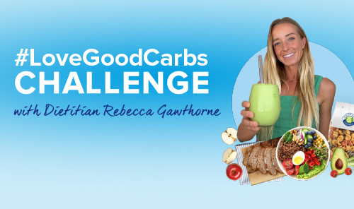 Join us for the #LoveGoodCarbs Challenge